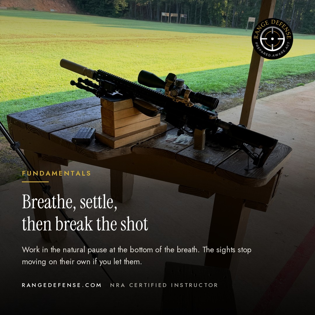Breathe, settle, then break the shot